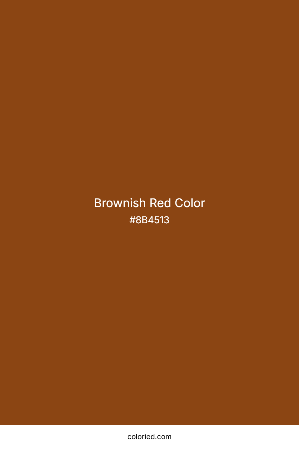 Brownish Red Color