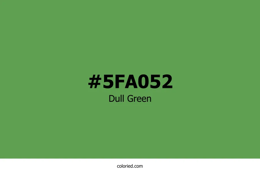 Dull Green Color