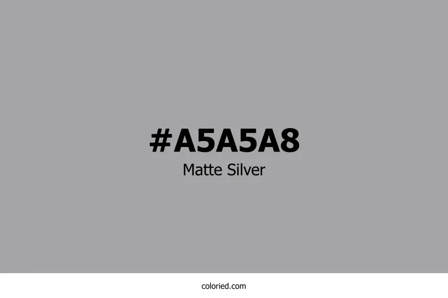 Matte Silver Color