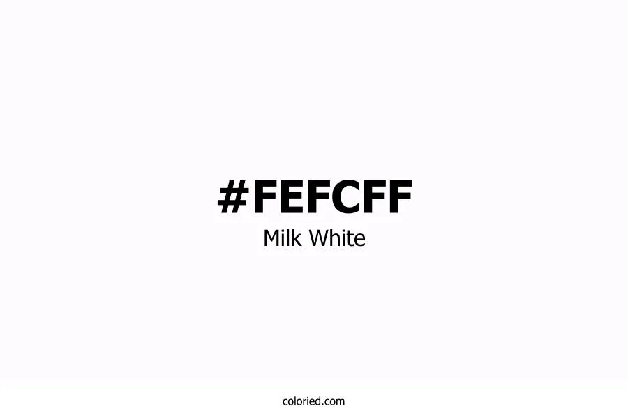 Milk White Color