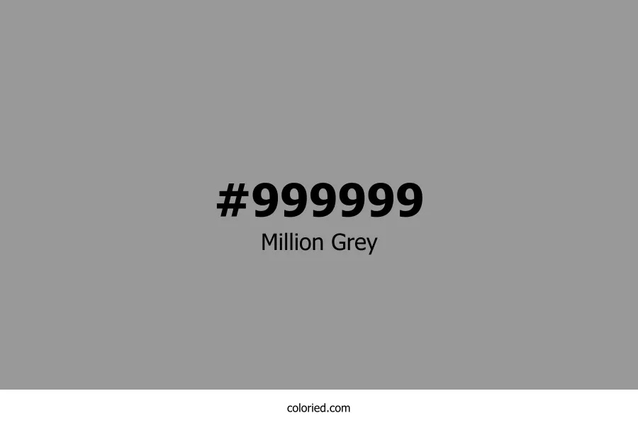 Million Grey Color